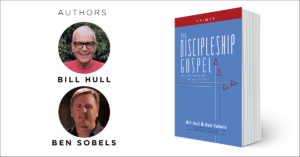 New Free eBook: The Discipleship Gospel by Bill Hull and Ben Sobels