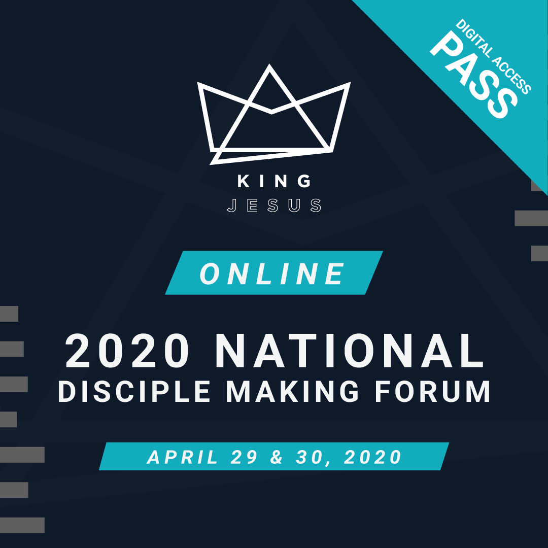 Digital Access Pass: Online 2020 National Disciple Making Forum