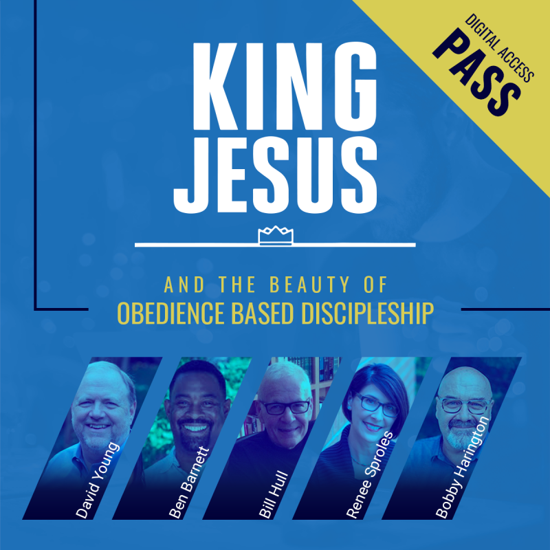 Digital Access Pass: King Jesus and the Beauty of Obedience Based Discipleship