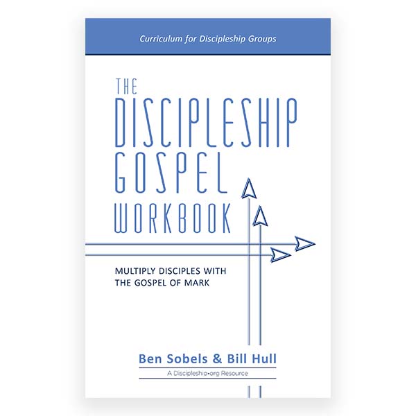 The Discipleship Gospel Workbook - Discipleship.org