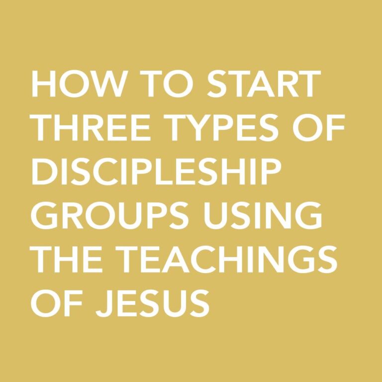 How To Start Three Types Of Discipleship Groups