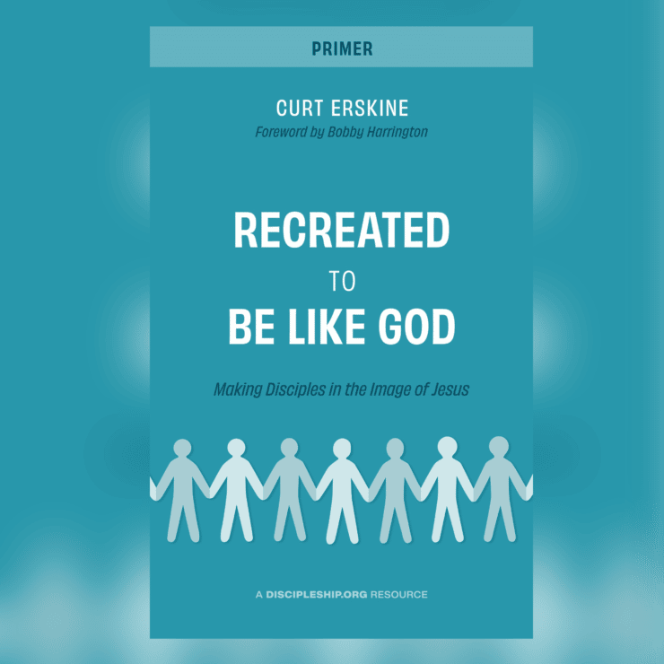 Bobby Harrington’s Foreword to Our New Book “Recreated to Be Like God”