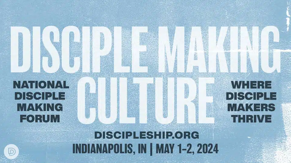 The 2024 National Disciple Making Forum!
