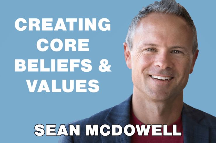 Sean McDowell on Creating Core Beliefs and Values