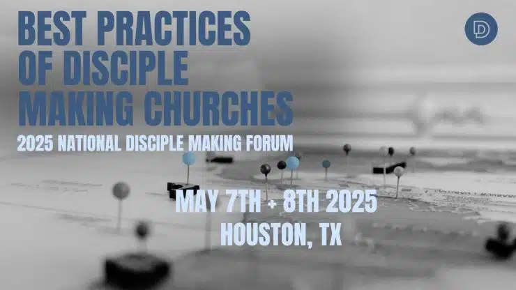 Important Update: 2025 National Disciple Making Forum