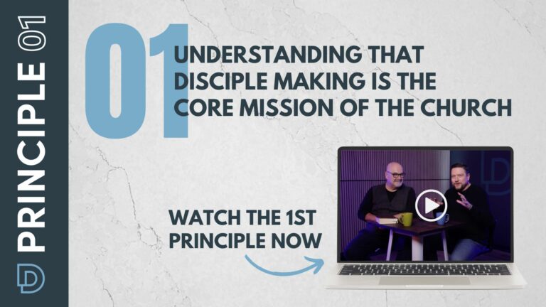 Disciple Making Principle #1 – The Core Mission
