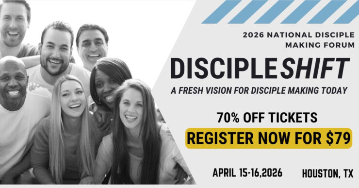 Excited to Share the 2026 National Forum Theme: DiscipleShift: A Fresh Vision for Disciple Making Today