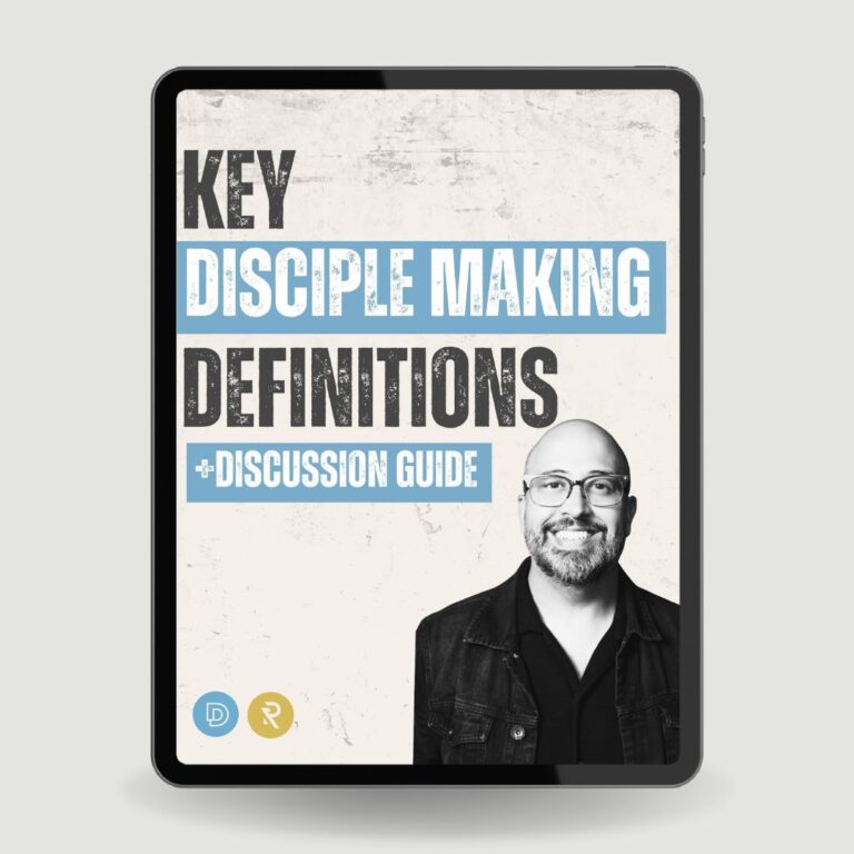 Key Disciple Making Definitions + Discussion Guide