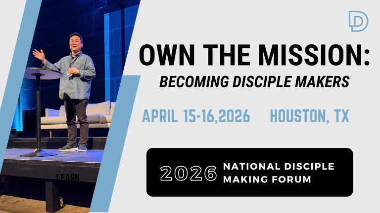 OWN THE MISSION: — 2026 National Disciple Making Forum