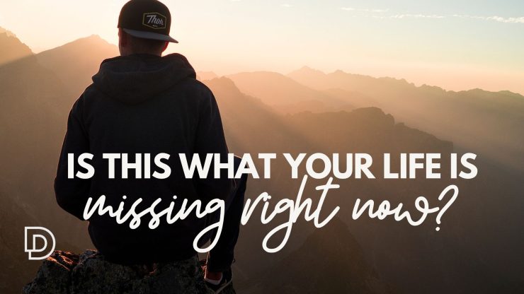 Is This What your life is missing right now