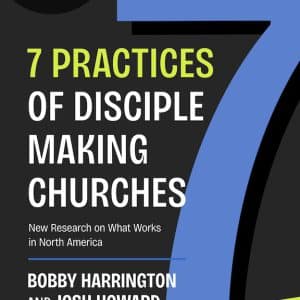 Preview of ‘7 Practices of Disciple Making Churches’